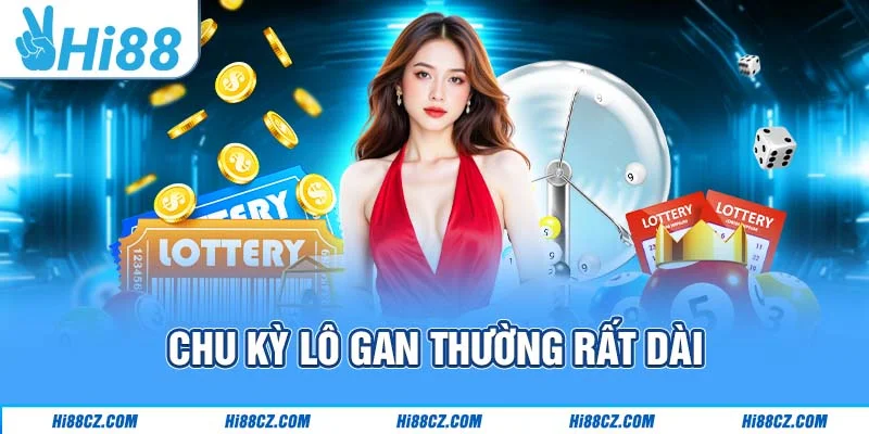 Chu kỳ lô gan thường rất dài Chu kỳ lô gan thường rất dài