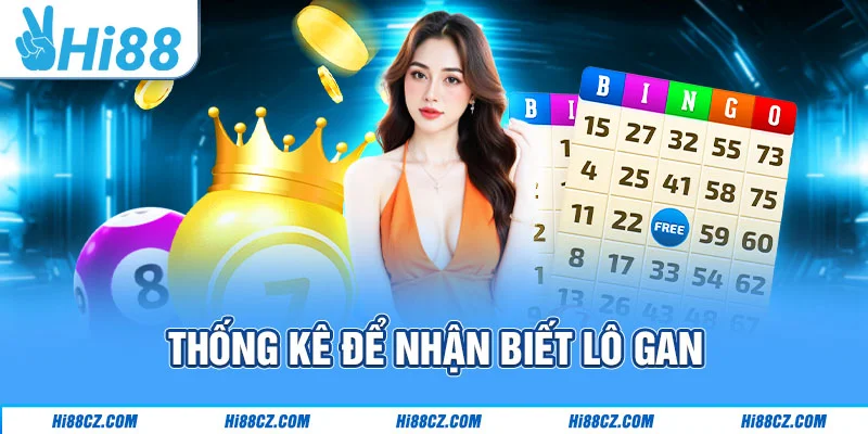Thống kê để nhận biết lô gan Thống kê để nhận biết lô gan