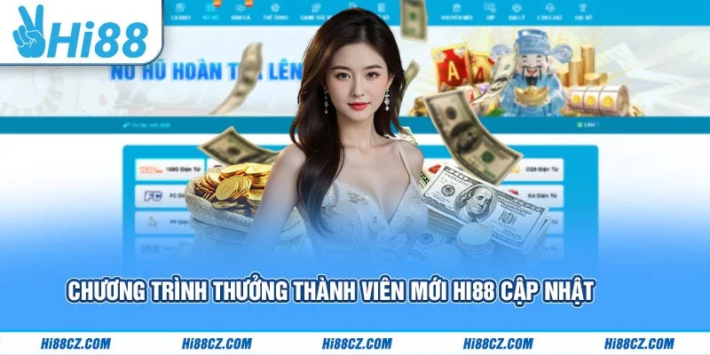 Chương Trình Thưởng Thành Viên Mới Hi88 Cập Nhật 2025
