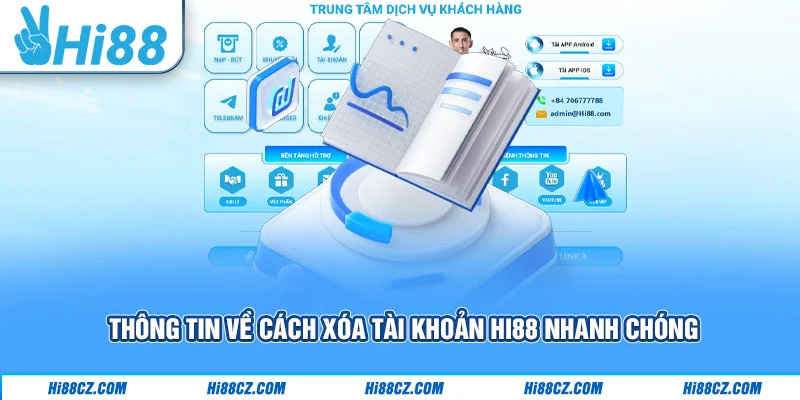 Thông tin về cách xóa tài khoản Hi88 nhanh chóng